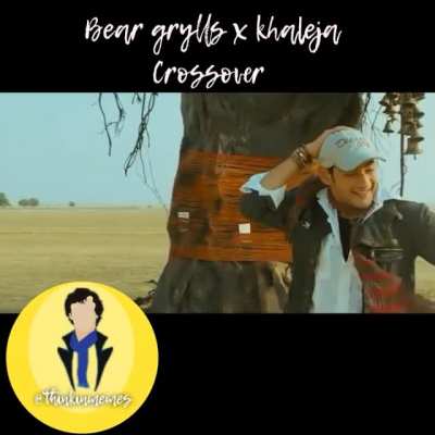 Mee choice enti Bob or bear grylls?