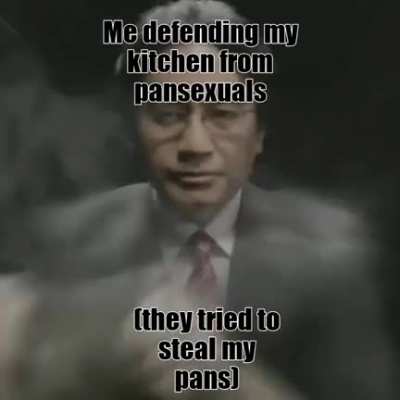 Damn those pansexuals😡👊😠🖕