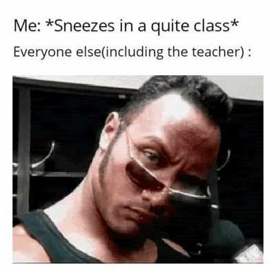 Bruh why did you sneeze