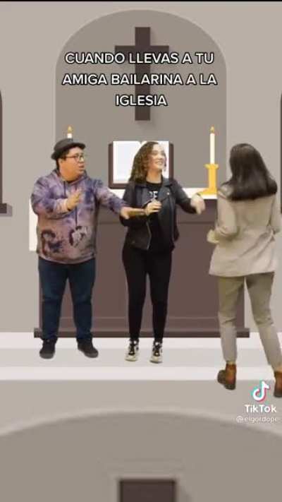 When you take your friend the dancer to church