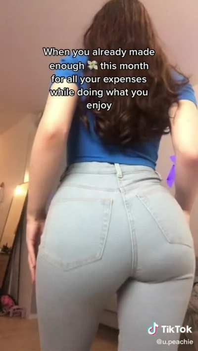 Dat ass brought her money
