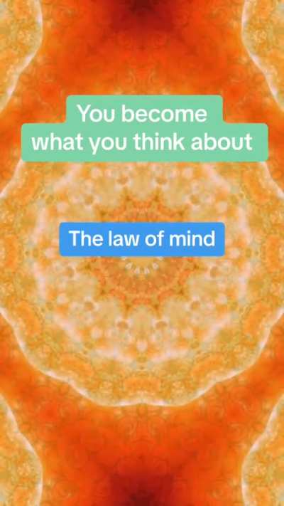 YOU BECOME WHAT YOU THINK ABOUT