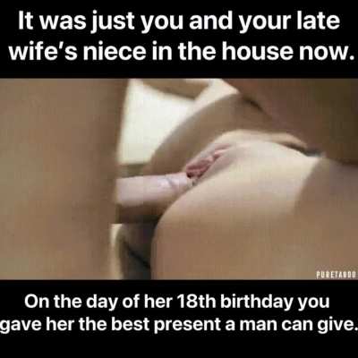 Your wife’s niece was a deserved upgrade compared to your wife