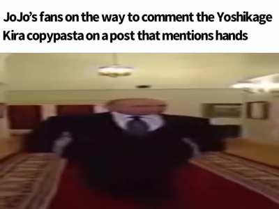 My name is Yoshikage Kira...