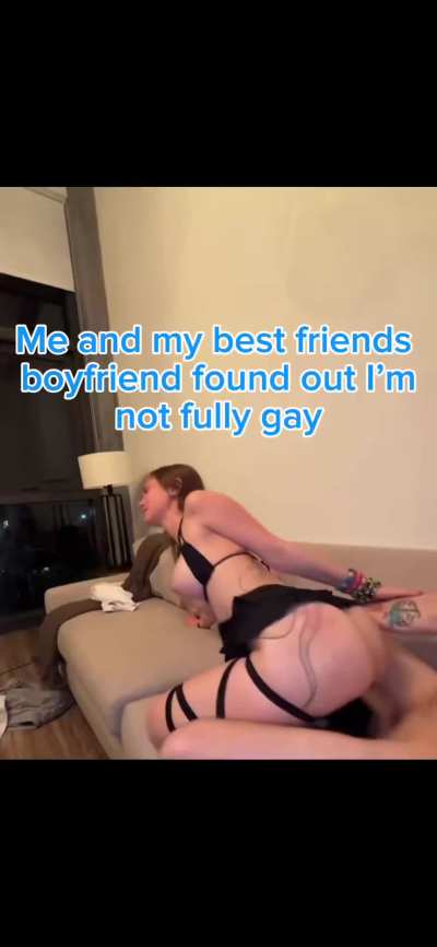 I'm sorry, love, he's not gay.