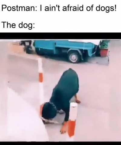 The postman better know how to run fast