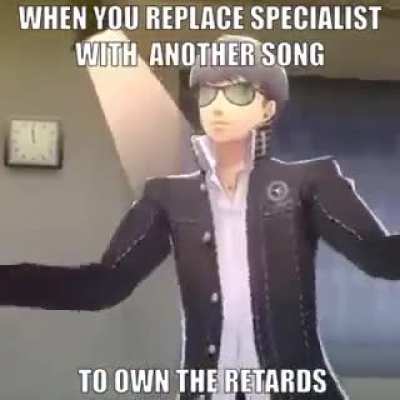 Specialist is still funny; right?