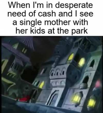We've got to have money
