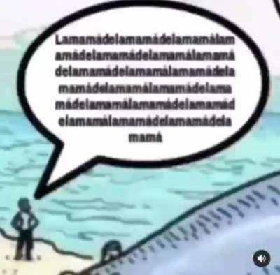 la mama de la mamá de la mama de la mamá de la mamá de la mamá de la mama