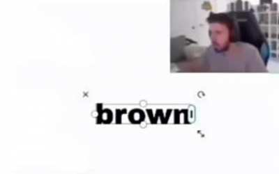 Brown 😳