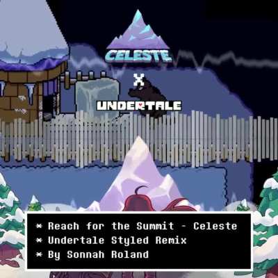 Song That Might Play When You Climb Mt. Ebott | Celeste x Undertale