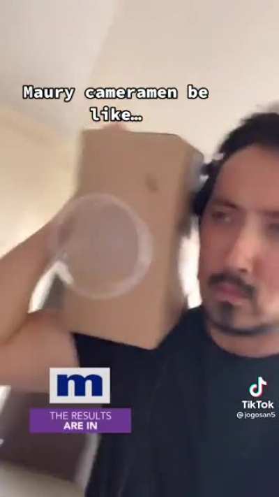 Maury cameramen be like