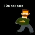 I do not care.