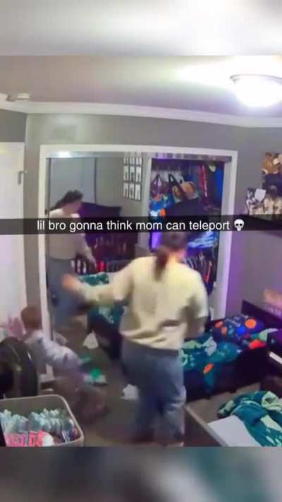 Mom can teleport