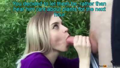 Grandpa gave your wife some seed...