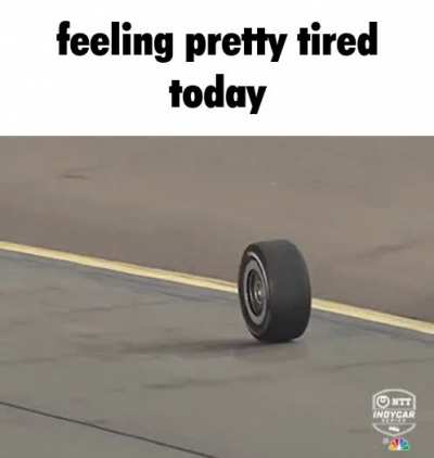 feeling pretty tired ngl
