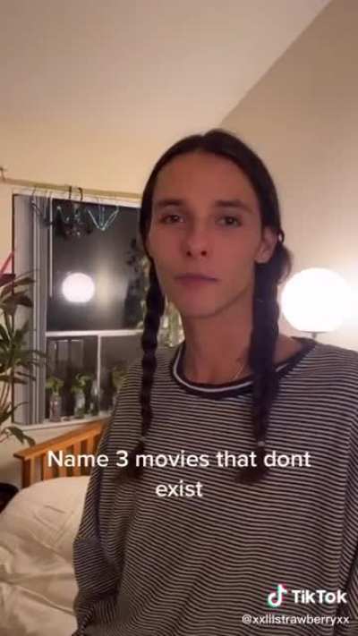 Name three movies that don't exist