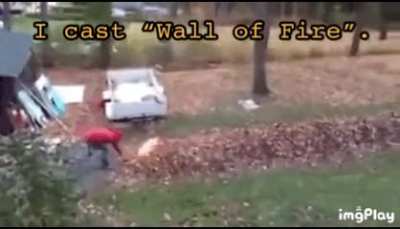 What was your favorite use of the “Wall of Fire” spell?