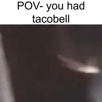 rip whoever eats tacobell