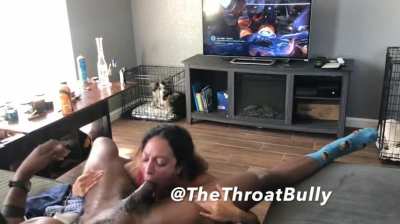 You finish your game I’ll get the cum myself!
