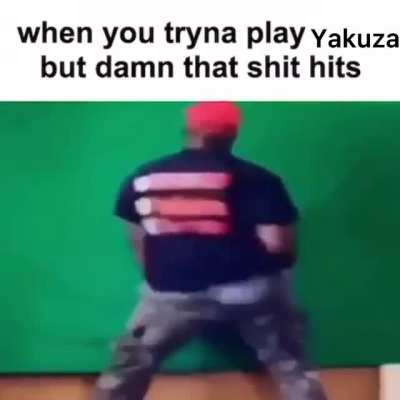 This is literally me every time I play as Majima in Yakuza 0.