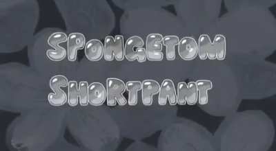 SpongeTom ShortPants Theme song