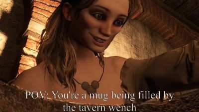 The tavern wench is uh...really something else.