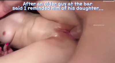 And after I called him daddy