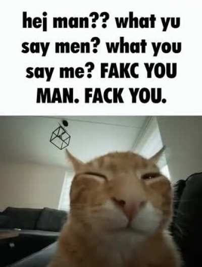 FACK YOUUU MANNN