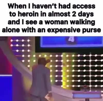 I need my heroin women