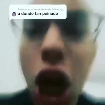 a donde tan peinado?