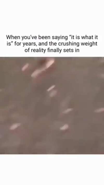 crushing realization