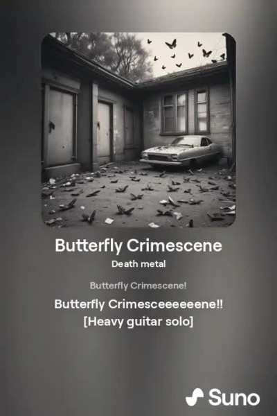 Butterfly Crimescene as a death metal song (AI)