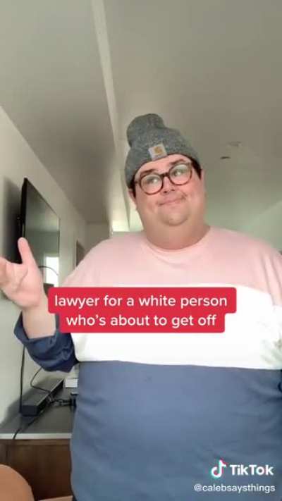 Lawyer for a white person who's about to get off