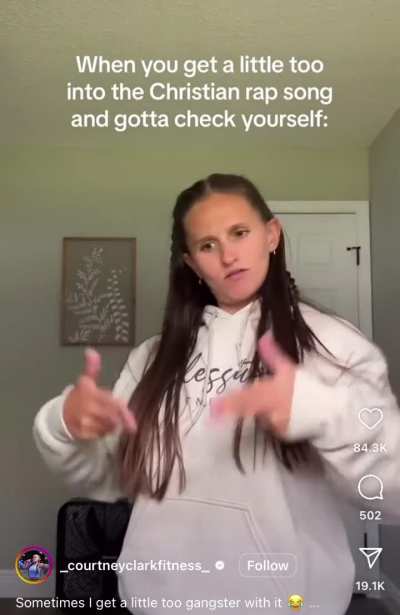 “Sometimes I get a little too gangster with it”