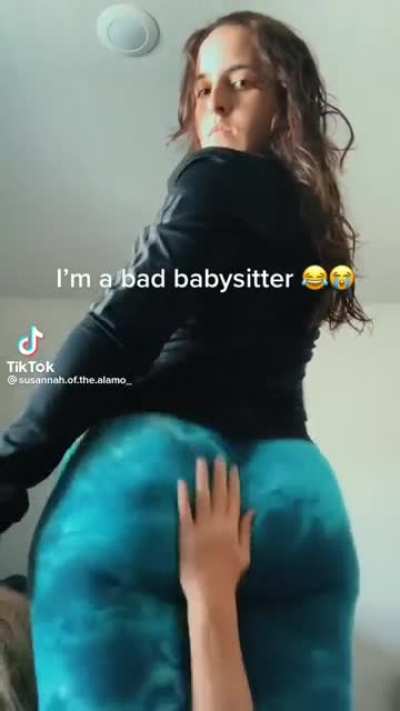 I'd let her babysit me anytime