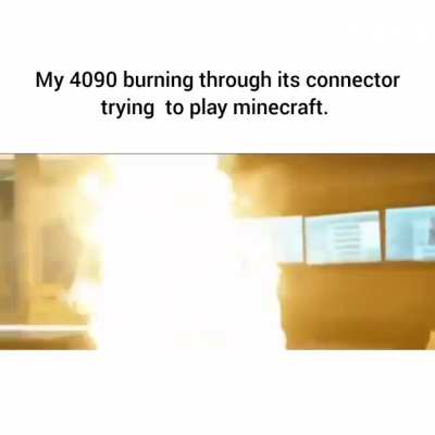 4090 meme, don't know if it's been done before I honestly just made it to annoy my friend on discord