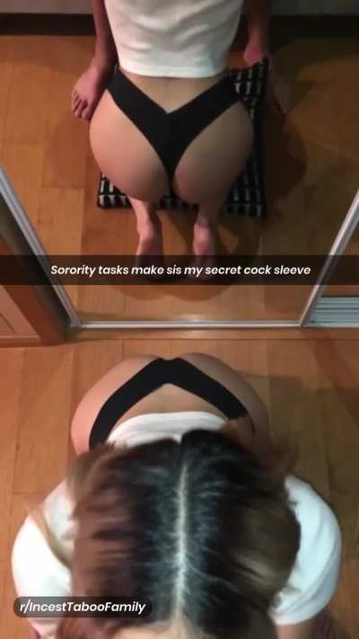 Sorority tasks make sis my secret cock sleeve