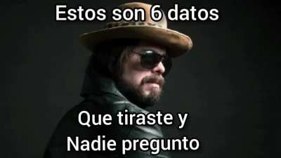 Estos son, 6 datos