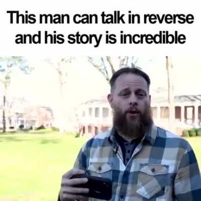 This man can talk in reverse and his story is incredible!