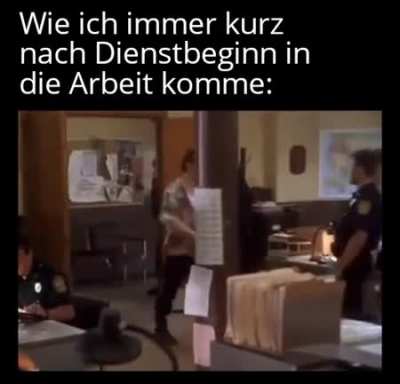 Jeden Tag das selbe...