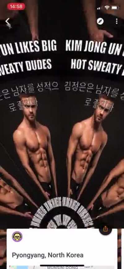 “Kim Jong Un likes hot sweaty dudes” meme found in Pyongyang and it’s Maps Approved