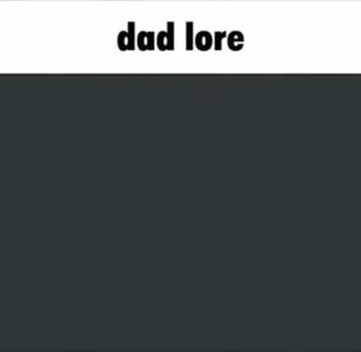 dad lore