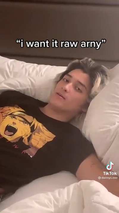 He said he wants it R A W