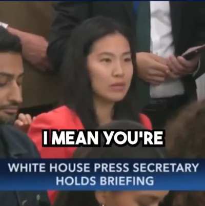 Politely asking the White House Press Secretary a valid question.