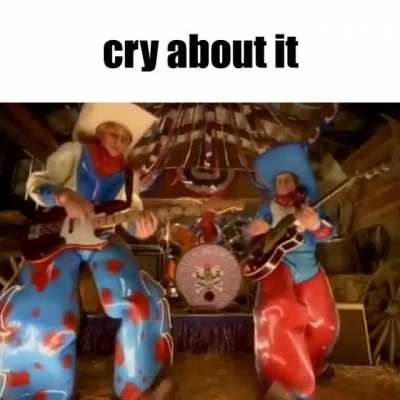 cry about it