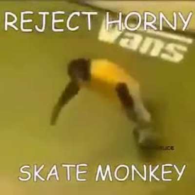No cringe, horny, or sex. Just monke.