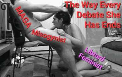 She thinks that she is alone in wanting this to be the end result of every debate...she is definitely not alone is she you dumb whores.
