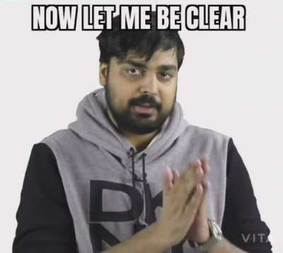 Let me be clear