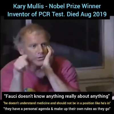 Nobel Prize Laureate, for the PCR test, on Anthony Fauci. Did he invent time travel and didn't tell us?